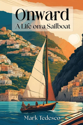 Onward life a sailboat - a,